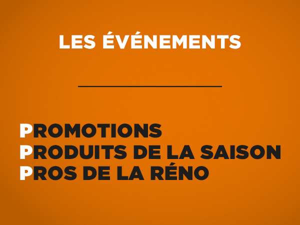 Les événements PB Promotions Produits de la saison Pros de la réno