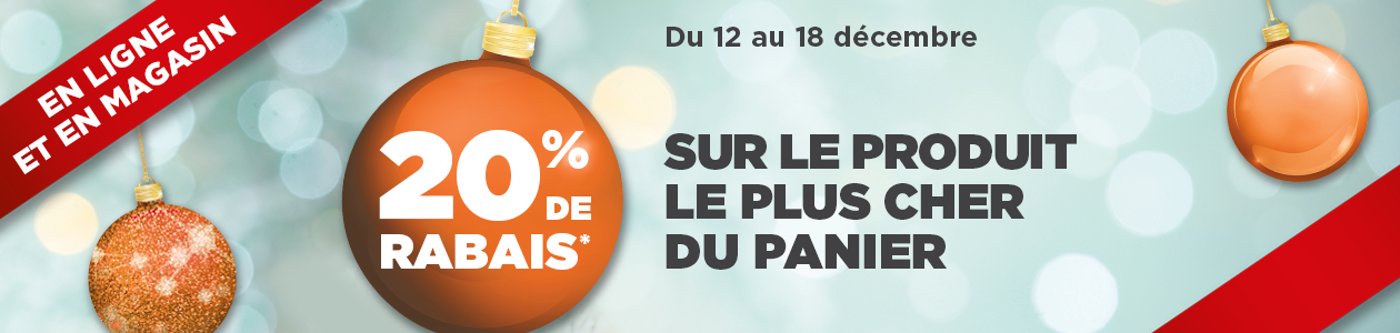 20% de rabais sur le produit le plus cher du panier - En ligne seulement!