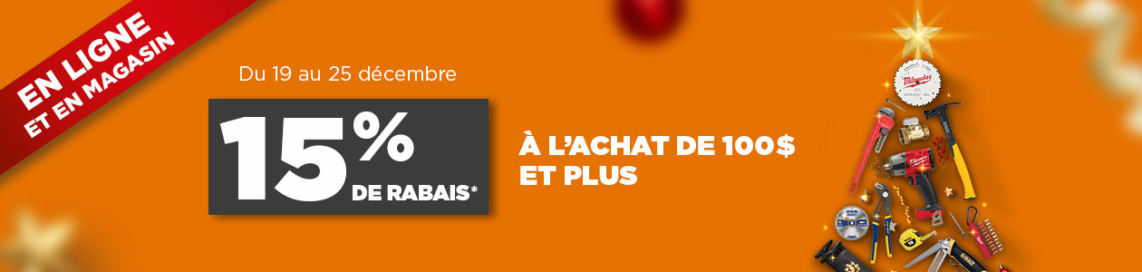 15% de rabais à l'achat de 100$ et plus - Dans les magasins participants et en ligne!