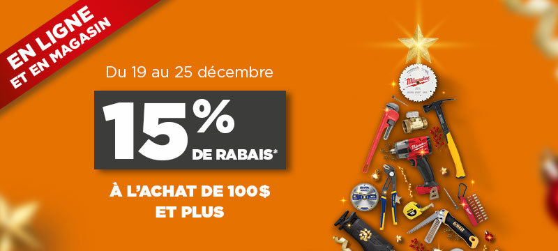 15% de rabais à l'achat de 100$ et plus - Dans les magasins participants et en ligne!