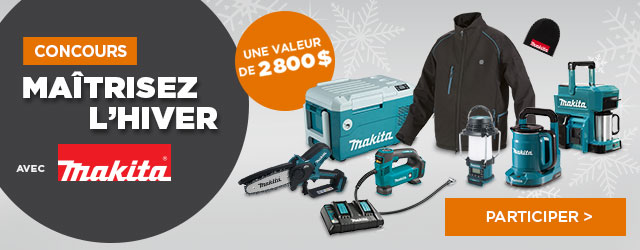 Concours Maîtrisez l'hiver avec Makita - Inscription au concours - 2 800 $ en produits Makita à gagner!