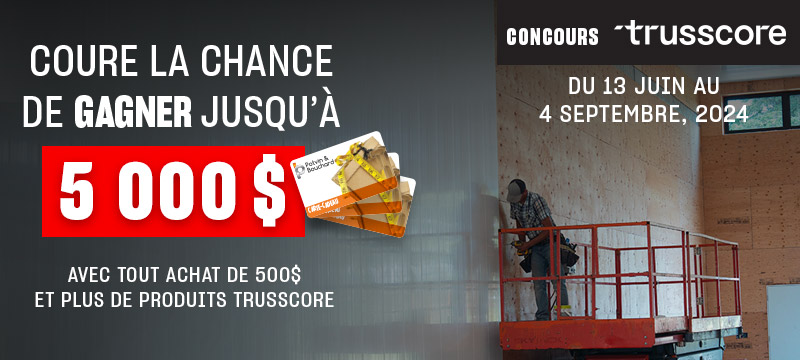 Concours Gagnez votre achat Trusscore!