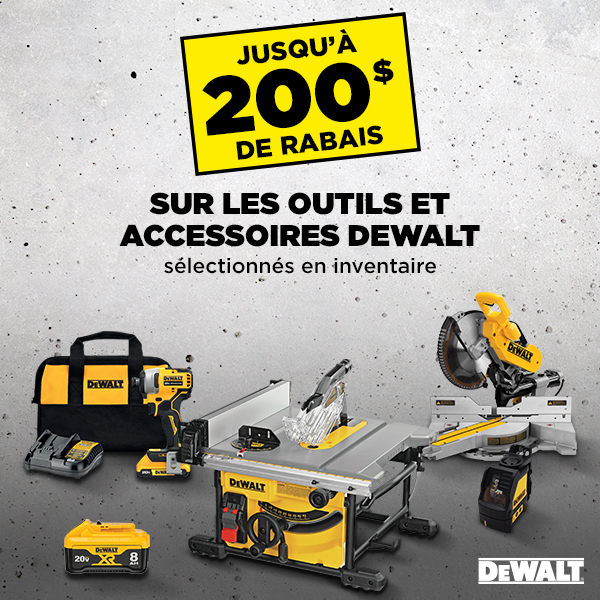 Rabais du Vendredi Fou 2024 chez Potvin & Bouchard - Jusqu'à 200$ de rabais sur les outils et accessoires Dewalt sélectionnés.