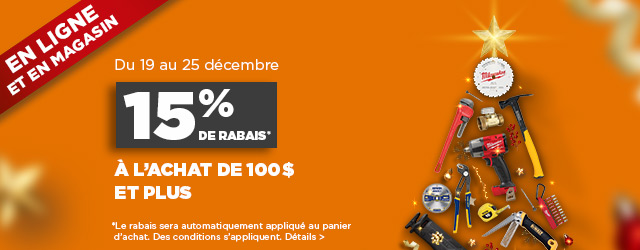 15% de rabais à l’achat de 100$ et plus